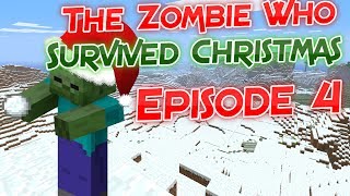 The Zombie Who Survived Christmas! | Episode 4