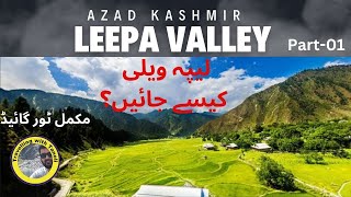 Leepa Valley Travelling Guide 01 | Beautiful Valley of Azad Kashmir | Travelling with Tanoli |