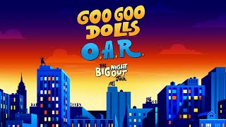 Goo Goo Dolls - 2023 Big Night Out Tour with O.A.R.