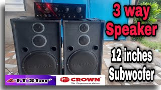 3 Way Speaker | 12 inches Crown subwoofer | Powered By: Ft-Star av 602bt Amp 500 watts per channel