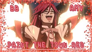 Paint The Town Red | Black Butler/Kuroshitsuji AMV | Grell Sutcliff