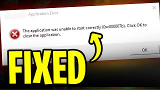 ✅FIX - The Application Was Unable to Start Correctly (0xc00007b). Click OK to Close Application 2024