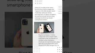 iPhone 15 Pro Max Akan Menggunakan Teknologi Lensa Zoom Periskop Baru Buatan LG