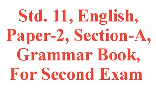 Std. 11, English, Paper-2, Section-A, Grammar Book, For Second Exam, @Krishnaacademy1976