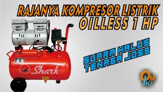 REVIEW KOMPRESOR LISTRIK SHARK OILFREE 1 HP 25 LITER