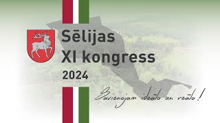 Sēlijas 11. kongress“Savienojam ideālo un reālo!” 2 daļa