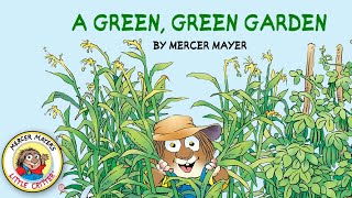 A Green, Green Garden by Mercer Mayer - Little Critter: Read Aloud Books 📘🌟