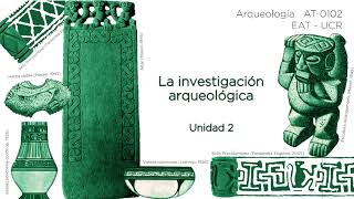 Unidad 2: La investigación arqueológica - Interpretaciones