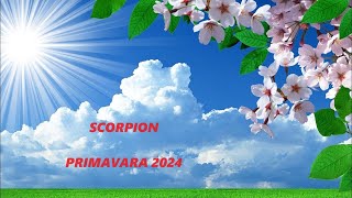 SCORPION ♏-Primăvara 2024 - CONECTEAZĂ-TE CU TINE ÎNSUȚI! 🌷