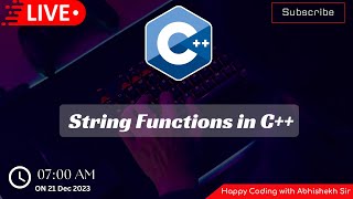 6.4 String Functions in C++ | Happy Coding