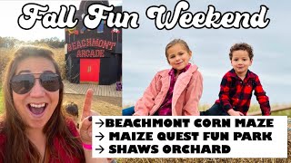 BEACHMONT, MAIZE QUEST AND SHAW ORCHARDS- A FUN FALL WEEKEND!