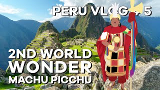 Machu Picchu Tour | Peru Vlog # 5