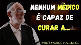 PROVÉRBIOS DE SABEDORIA JUDAICA QUE IRÃO FAZER VOCÊ REFLETIR SOBRE A VIDA