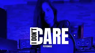 Psychose - I Don't Care