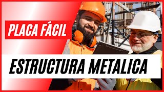 Placa Fácil sobre ESTRUCTURA Metalica