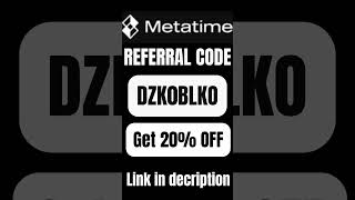 Metatime Referral Code (DZK0BLKO) – Get 20% OFF discount on trading fee