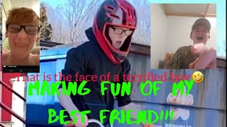 Making fun of my best friend ON YOUTUBE !!!