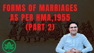 FORMS OF MARRIAGES  AS PER HMA,1955 (PART 2) II BY SPARSH JAIN II CHINAR LAW INSTITUTE