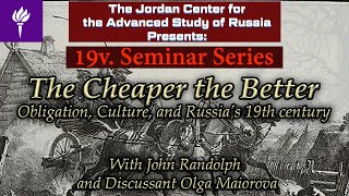 The Cheaper, the Better: Obligation, Culture, and Russia’s 19th century