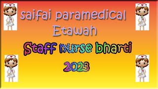 Saifai Paramedical Staff Nurse Vacancy 2023