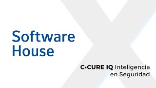 Xpertech Software House - C•CURE IQ Inteligencia en Seguridad