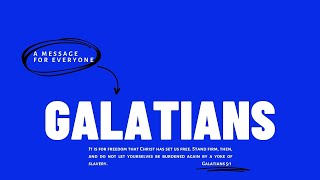 Galatians - Part 11 | October 15, 2023