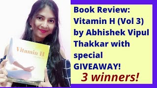 Book Review + Giveaway : Vitamin H (Vol 3) by Abhishek Vipul Thakkar | Motivational Self-help Book