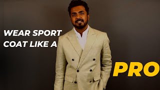 How to wear a sport coat like a PRO | Tips to wear a Sports Jacket