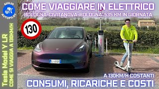 Viaggio BOLOGNA-CIVITANOVA-BOLOGNA - 535KM a 130km/h: Costi e Consumi REALI di Tesla Model Y LR