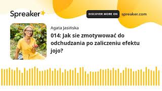 014: Jak sie zmotywować do odchudzania po zaliczeniu efektu jojo?