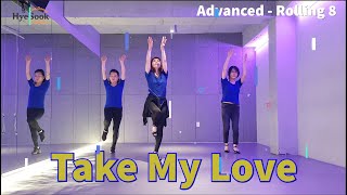 [Take My Love]   Line Dance by Jean-Pierre Madge | Hye SooK Line Dance - Advanced - Rolling 8