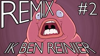 IK BEN REINIER #2 - Remix Compilatie