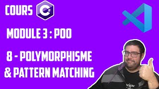 COURS C# - Module 3 - POO (Programmation Orientée Objet) : Polymorphisme & pattern matching