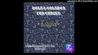 DOLA N SOLADOA FOR CHRIST ( REMAKE )