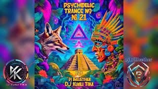 PSYTRANCE B2B @ballezther @KualiTika.original  2024 No 21