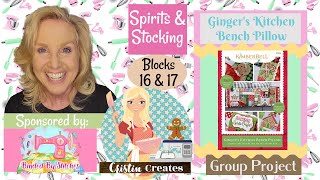 Kimberbell Ginger's Kitchen Bench Pillow - Spirits & Stocking - Blocks 16 & 17 - Group Project