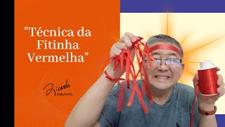 Técnica da Fitinha Vermelha - Ricardo Yabushita