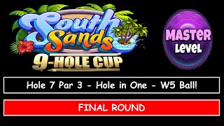 Golf Clash - South Sands 9 Hole Cup - Master - Hole 7, Hole in One - Final/Weekend Round!