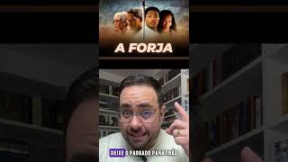 O FILME "A FORJA" VALE A PENA?