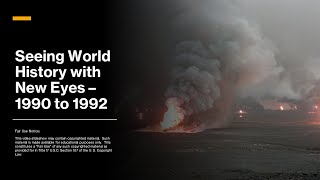 Seeing World History with New Eyes - 1990 to 1992