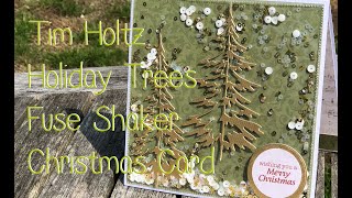 Tim Holtz's Holiday Trees Fuse Shaker Christmas Card