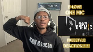 B-LOVE ONE MIC (FREESTYLE) Reaction!!!!!!!