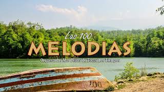 LAS 50 MELODIAS ORQUESTADAS MAS BELLAS - OLD ORCHESTATED INSTRUMENTAL MUSIC