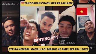 LIVE IG COACH BTR RA DONI LAFLAME TANGGAPI SOAL BTR RA YANG GAGAL LAGI MASUK PMPL SEA | BANTING HP ?