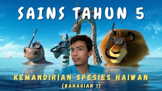 Sains Tahun 5 : Kemandirian spesies haiwan ( Ciri Khas Haiwan)