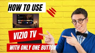 How To Use Vizio TV With One Button