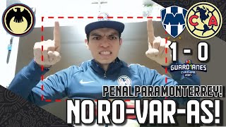 ROBO DESCARADO EN MONTERREY! | NO EXISTE EL VAR... SON LOS PAPÁS | MONTERREY 1-0 AMÉRICA