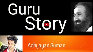 Miracle Guru story shared by Adhyayan Suman । Art Of Living