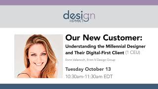 Our New Customer Understanding the Millennial Designer and Their Digital First Client