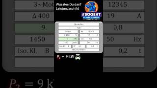 Leistungsschild eines Drehstrommotors: Mechanische Leistung vs. Elektrische Leistung